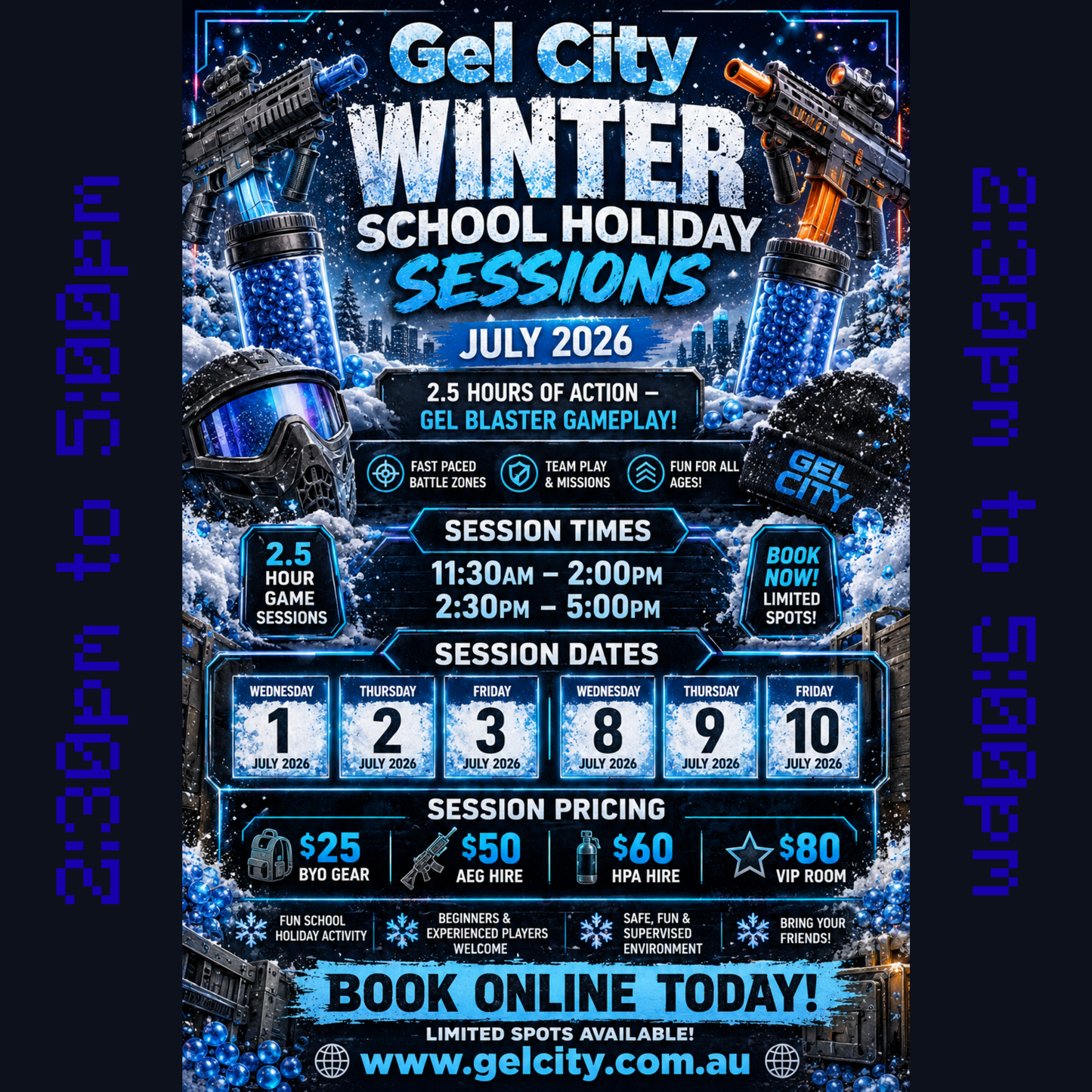 WINTER SCHOOL HOLIDAY SESSION || 2:30PM - 5:00PM - July 2026