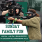SUNDAY FAMILY FUN SESSION 1:30pm - 4:30pm - 2024